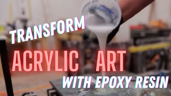 Transform Acrylic Art with epoxy resin video