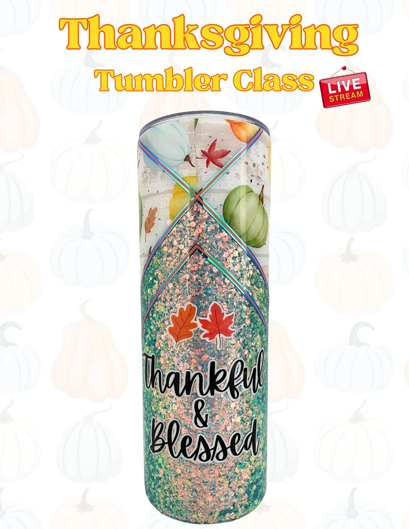 Thanksgiving Online Tumbler Resin Class - November 4th 10:00AM PST (Registration Link)
